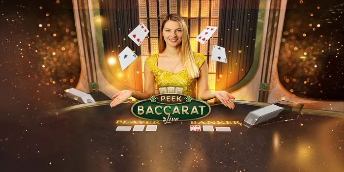 Peek Baccarat - Cara Bermain Cerdas Di Casino Online