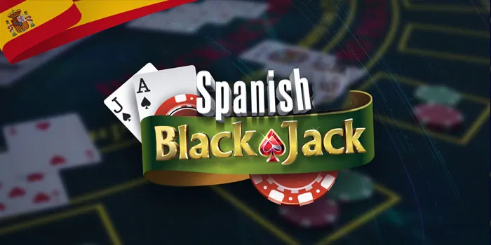 Cara Luar Biasa Raih Jackpot Fantastis Di Casino Spanish Blackjack