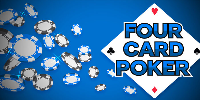 Kunci Bermain Sukses Bermain Casino Four Card Poker
