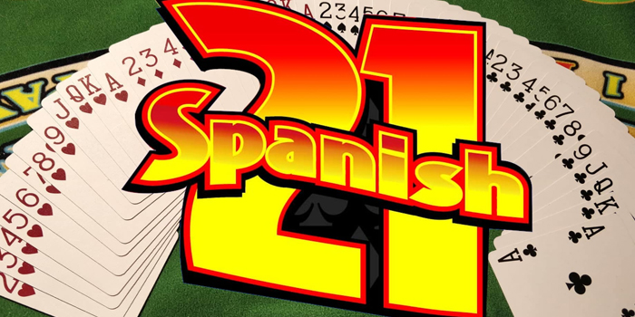 Jenis Permainan Casino Spanish 21 Yang Paling Menguntungkan