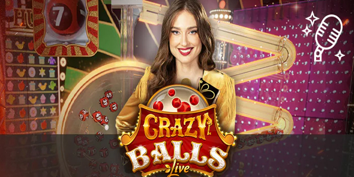 Rahasia Menang Besar Di Casino Crazy Balls Dengan Modal Kecil